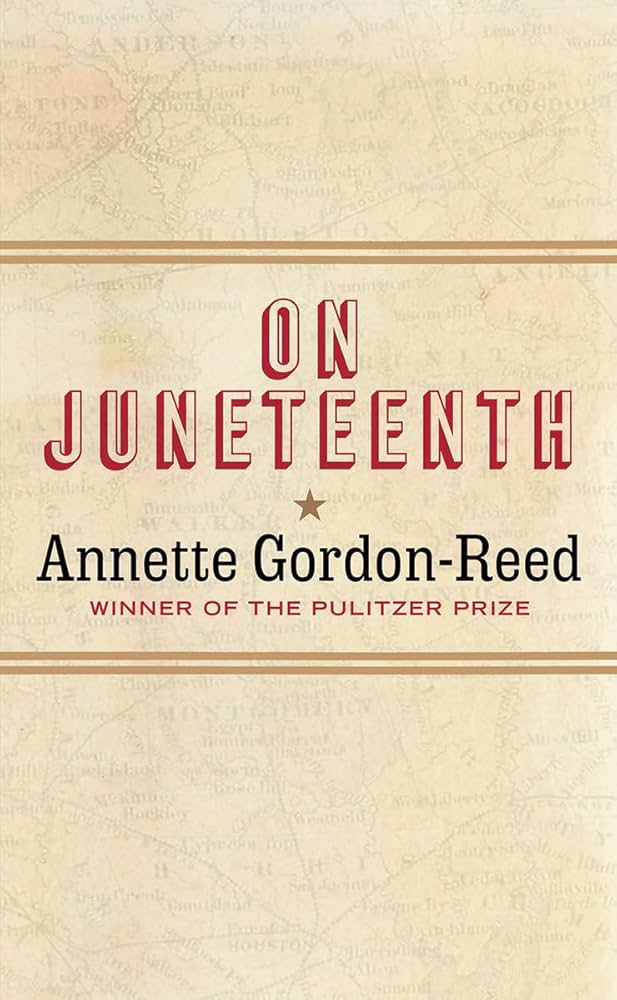 On Juneteenth by Annette Gordon-Reed