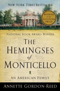 The Hemingses of Monticello by Annette Gordon-Reed